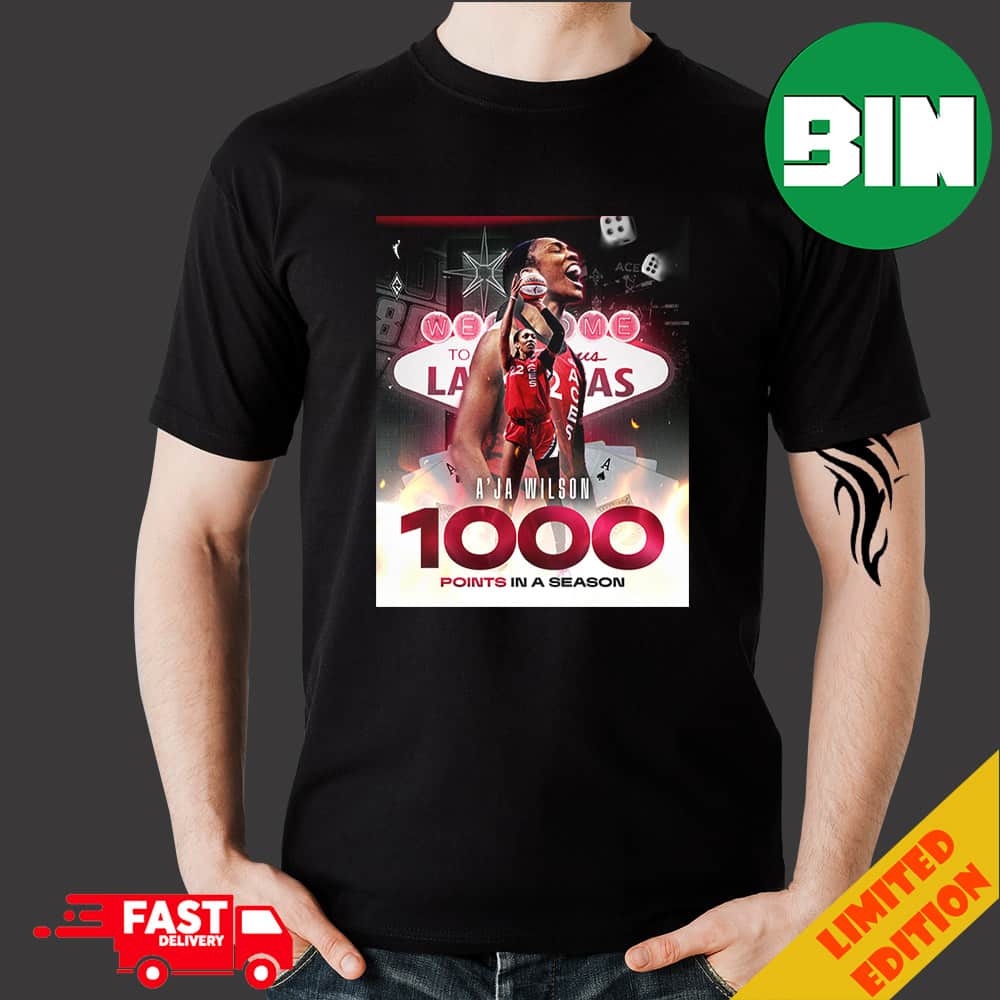 A’ja Wilson 1000 Points In A Season Congratulations Welcome To The W Wnba Merchandise T-shirt