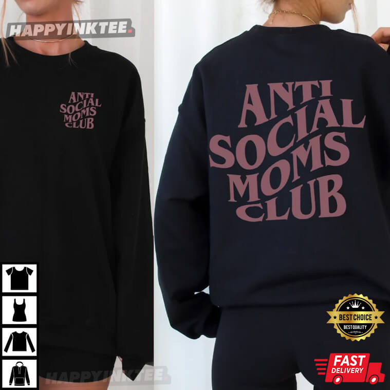 Anti Social Moms Club Mother’s Day T-shirt