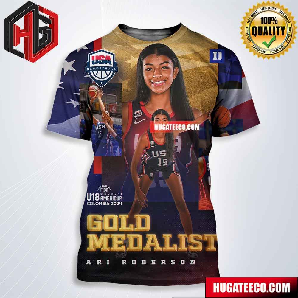 Ari Roberson Is A Golden Medalist Fiba U18 Women’s Americup Colombia 2024 All Over Print Shirt