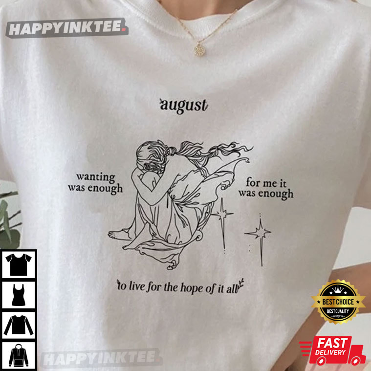 August To Live For The Hope Of It All Taylor’s Song T-shirt