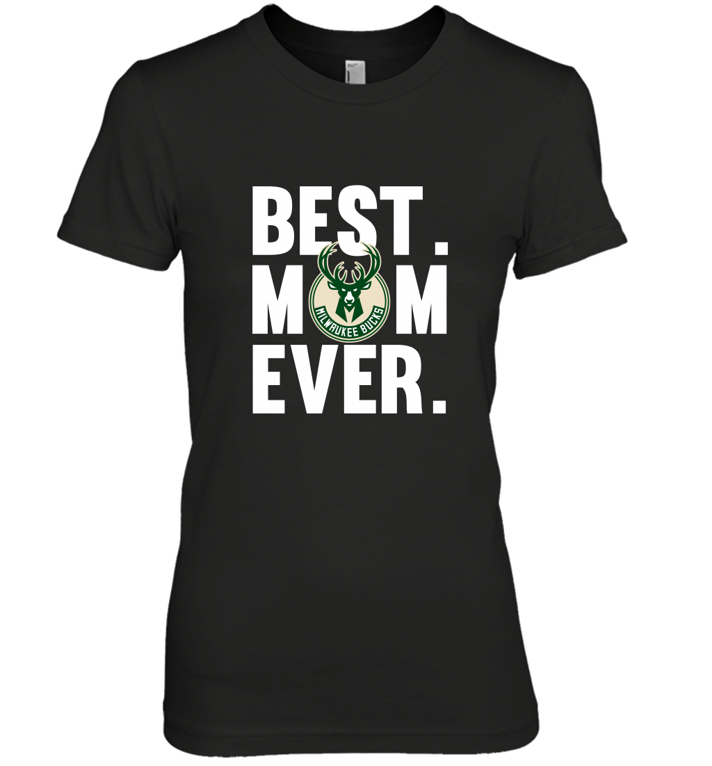 Best Mom Ever Milwaukee Bucks Shirt Mother Day Premium ...