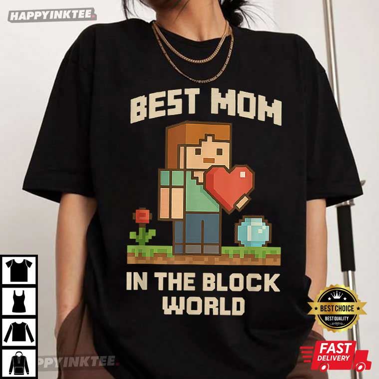 Best Mom In The Block World Pixel Mom Mother’s Day T-shirt