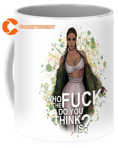 Beyonce Don’t Hurt Yourself Lyrics Wtf Do U Think Graphic Mug