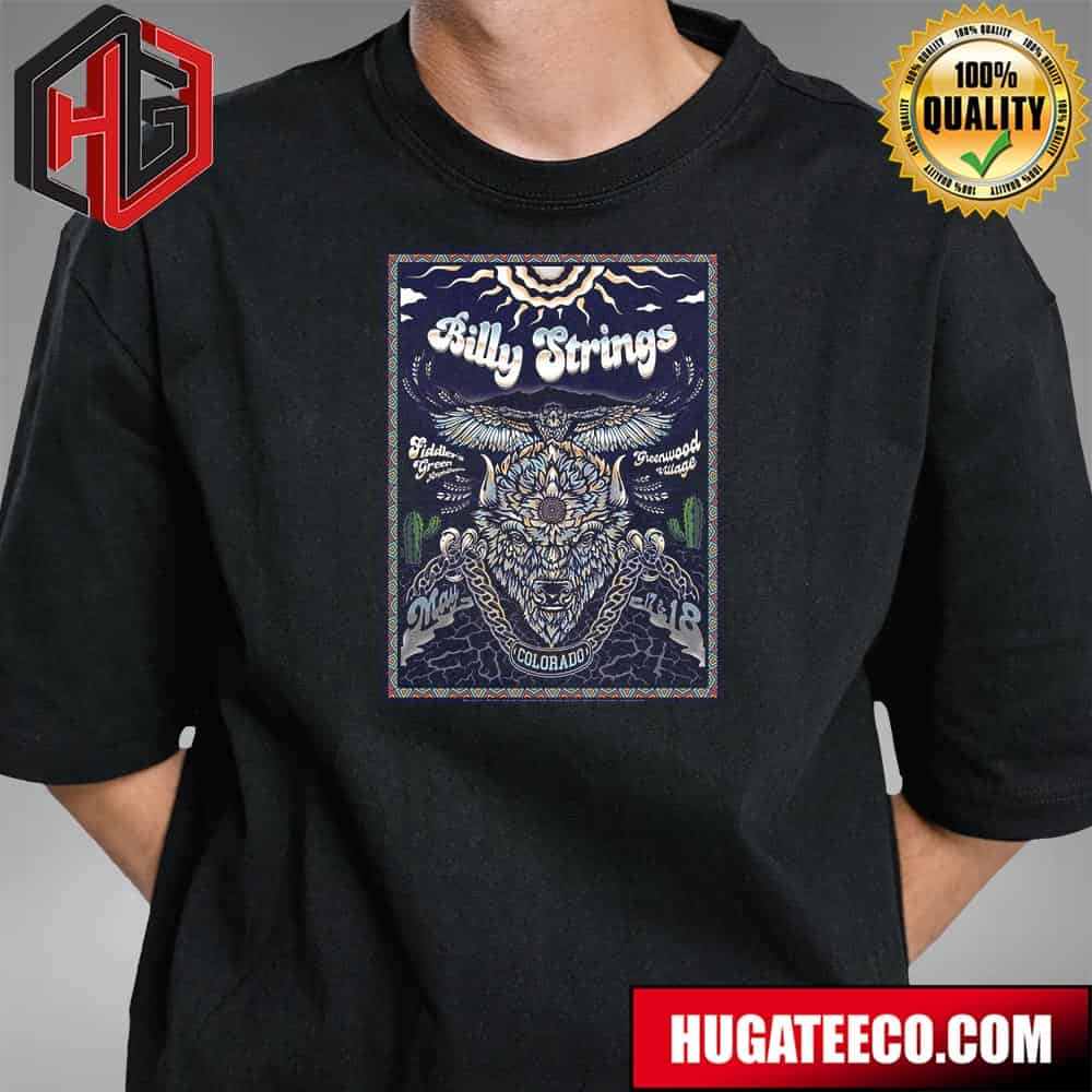 Billy Strings On May 17th 18th 2024 Fiddler’s Green Amphitheatre Greenwood Village Co T-shirt