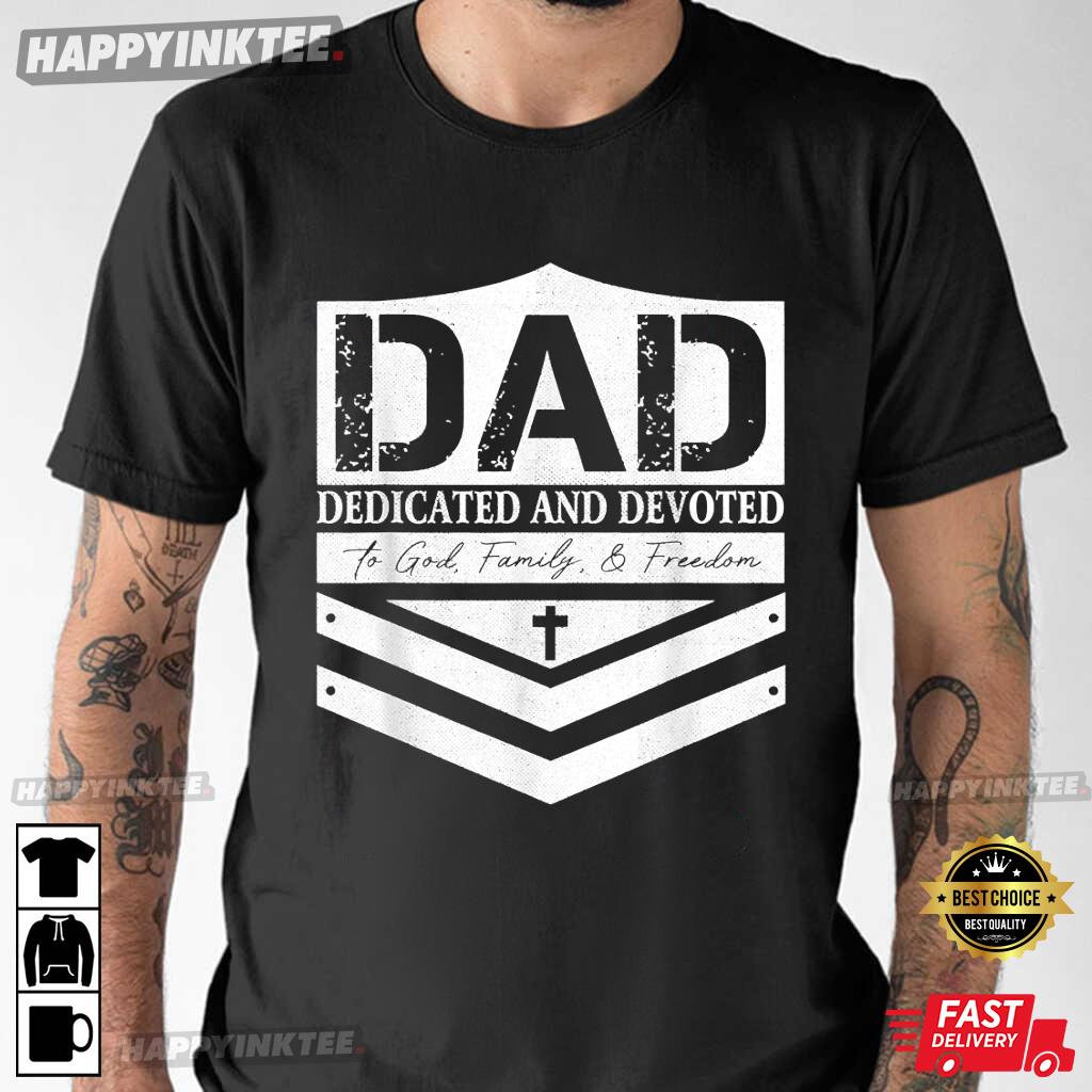 Dad Dedicated And Devoted Happy Father’s Day T-shirt