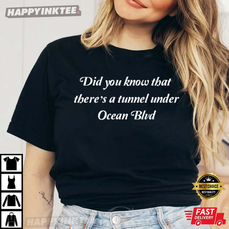 Did You Know That There’s A Tunnel Under Ocean Blvd Lana Del Rey T-shirt