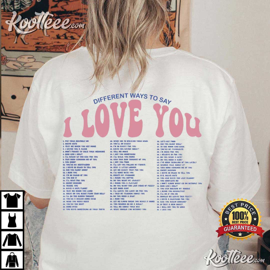 Different Ways To Say I Love You Cute Valentine’s Day T-shirt