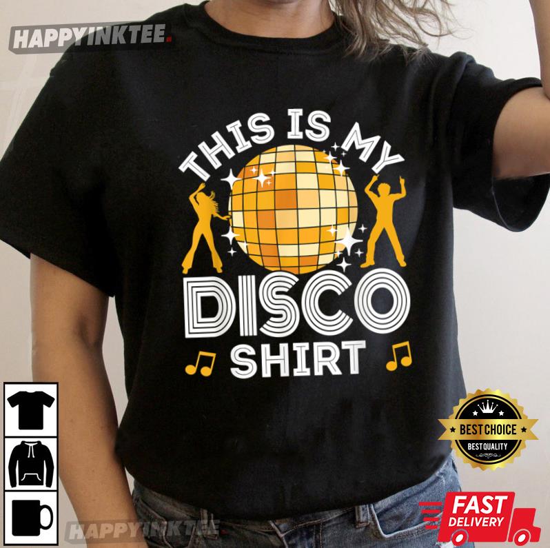 Disco Outfit 70s & 80s Costume This Is My Disco T-shirt