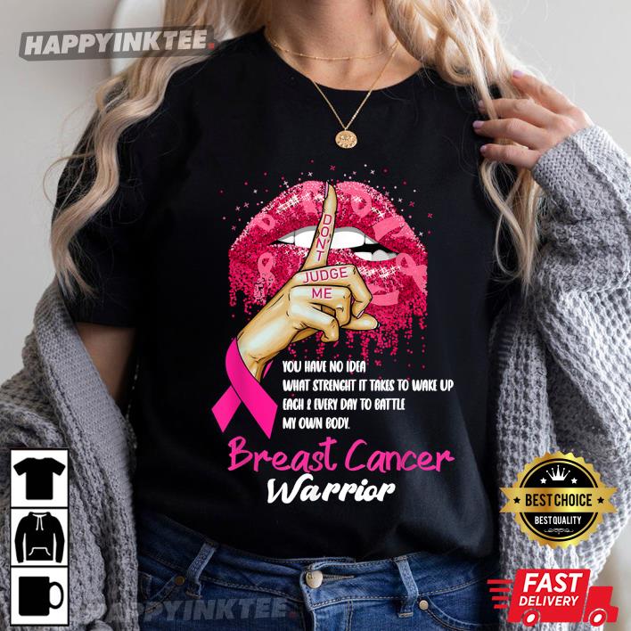 Don’t Judge Me Breast Cancer T-shirt