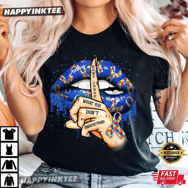 Don’t Judge What You Don’t Understand Autism Awareness T-shirt