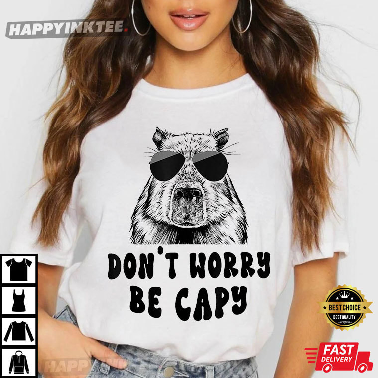 Don’t Worry Be Capy Capybara Lovers T-shirt