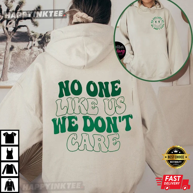 Eagles No One Likes Us We Don’t Care T-shirt