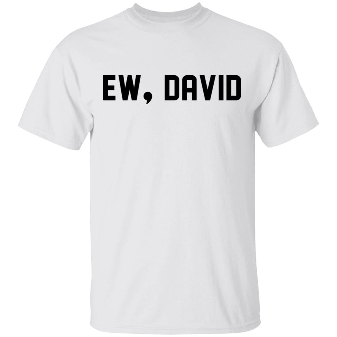 Ew David