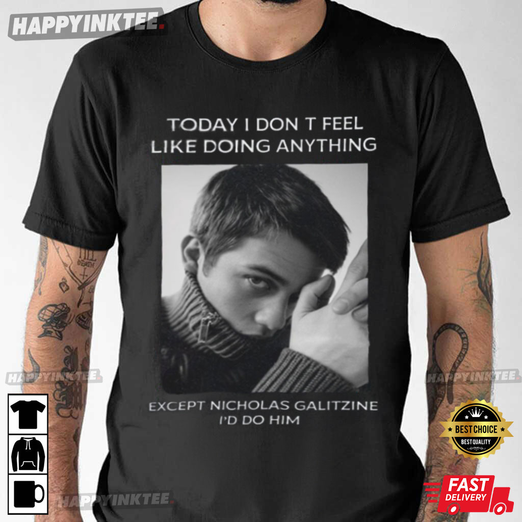 Expect Nicholas Galitzine I’d Do Him T-shirt