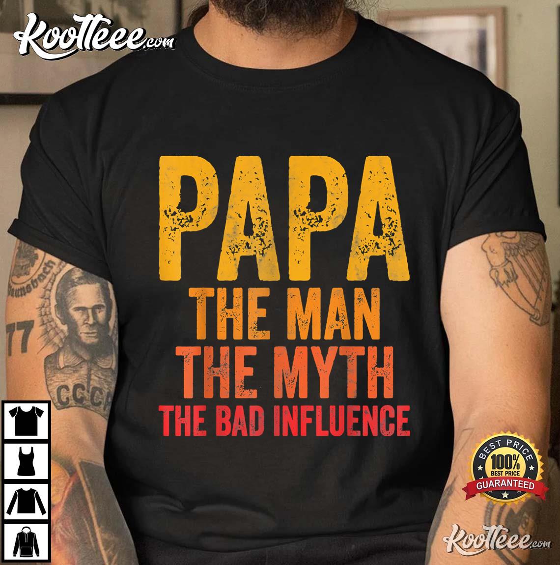Father’s Day The Bad Influence Best T-shirt