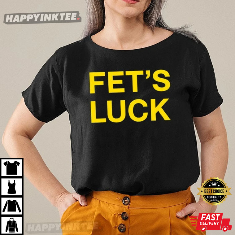 Fet’s Luck Danny Duncan Fet’s Luck T-shirt
