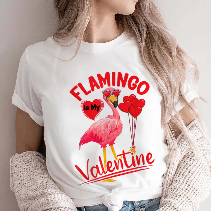 Flamingo Is My Valentine Flamingo Lover Happy Valentine’s Day T-shirt
