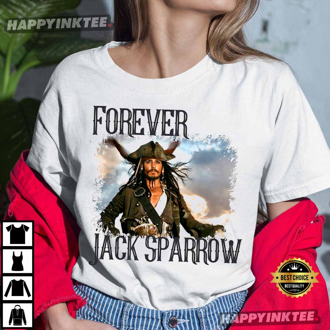 Forever Captain Jack Sparrow Shirt, Pirates Of The Caribbean Shirt, Justice For Johnny Depp, Johnny Deep T-shirt, Isn’t Happy Hour Anytime