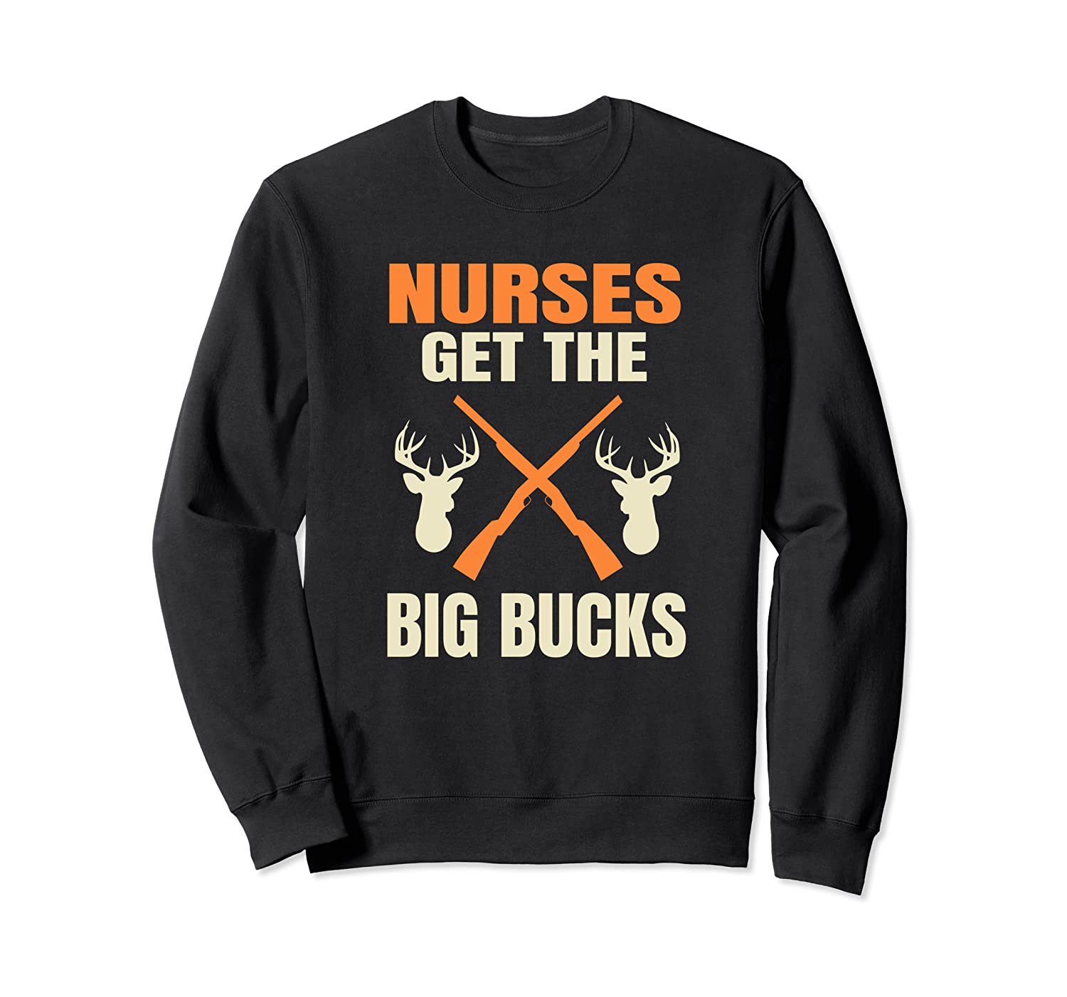 Funny Deer Hunting Nurse Sweatshirt