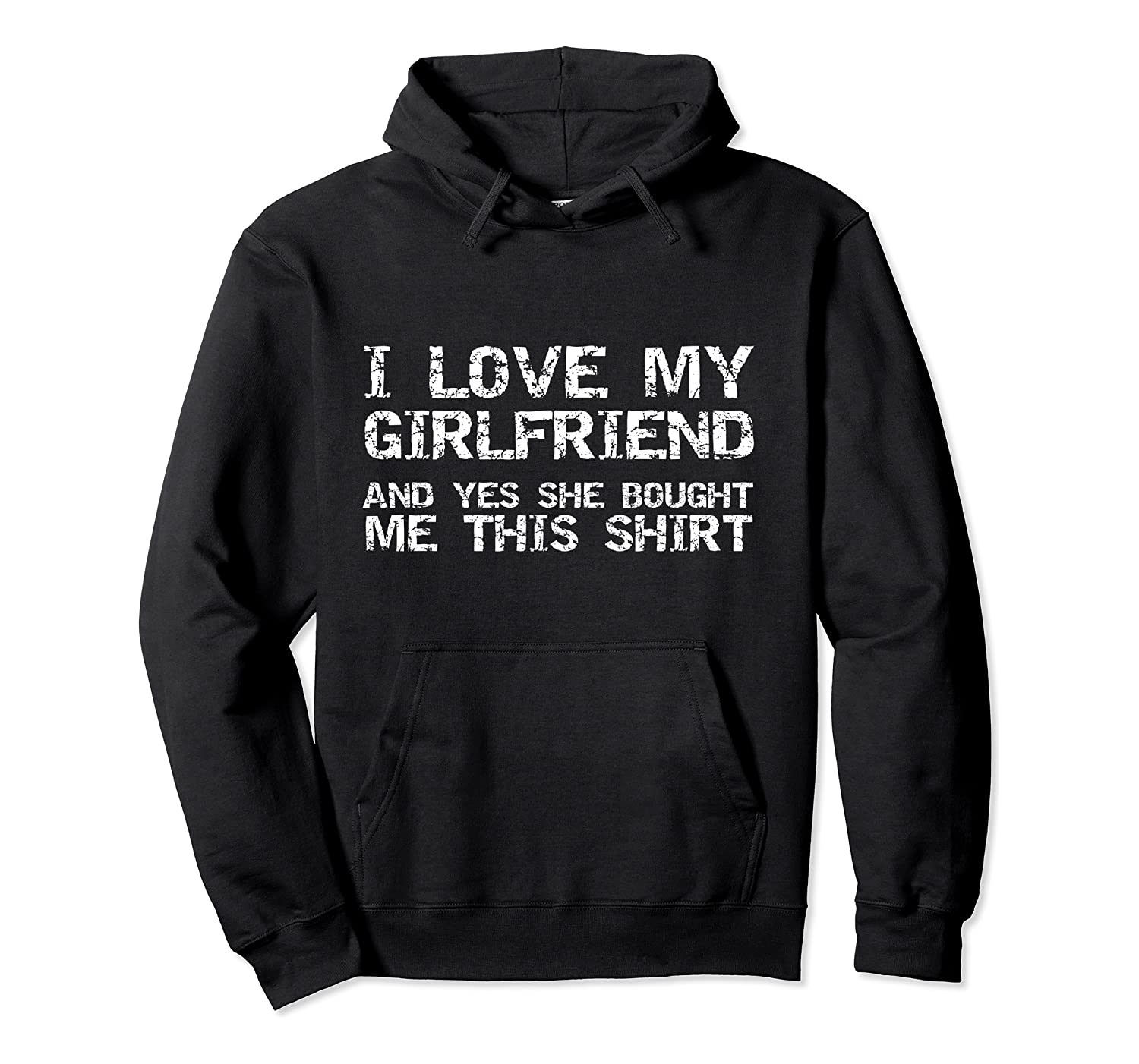 i love my girlfriend yes she bought me this shirt