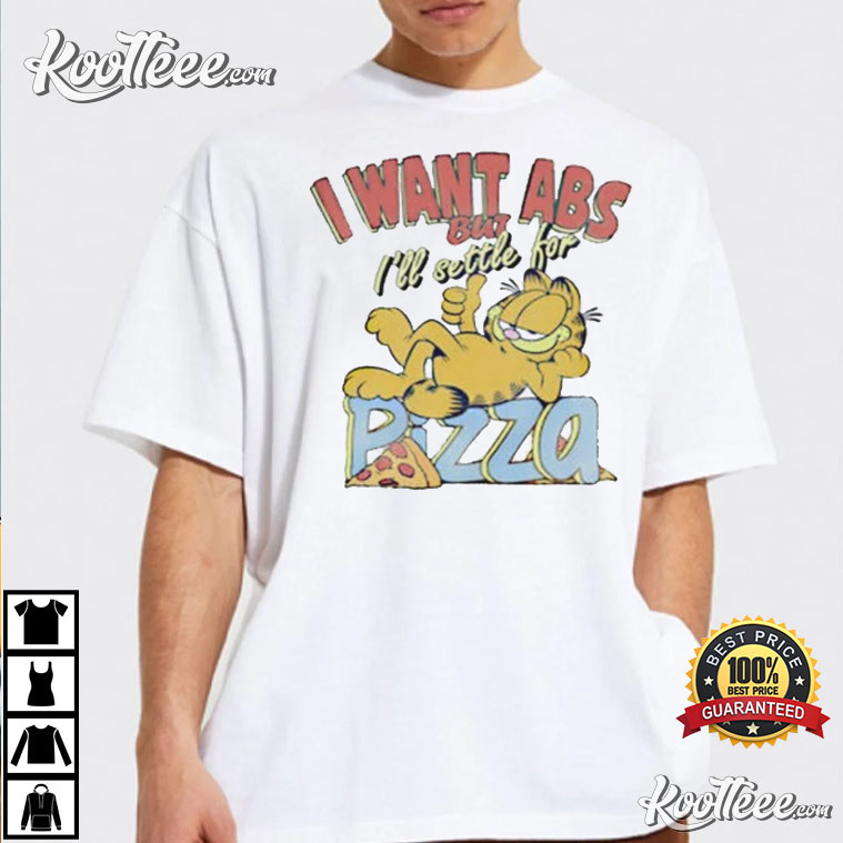 Garfield I Want Abs But I’ll Settle For Pizza Unisex T-shirt