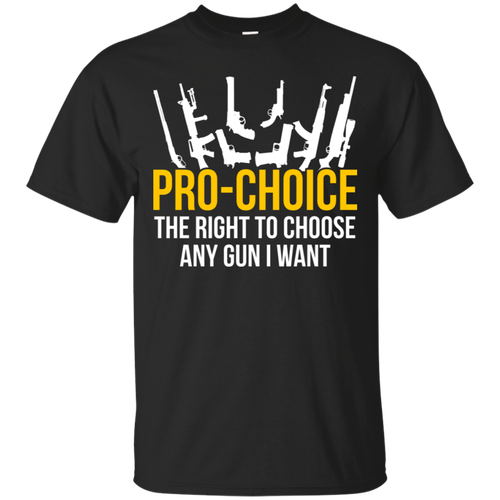 Gun Shirt Right To Choose Any Gun I Want T Shirt