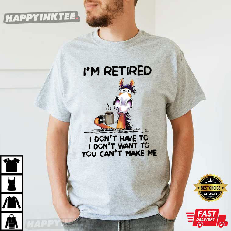 Horse Lover I’m Retired T-shirt