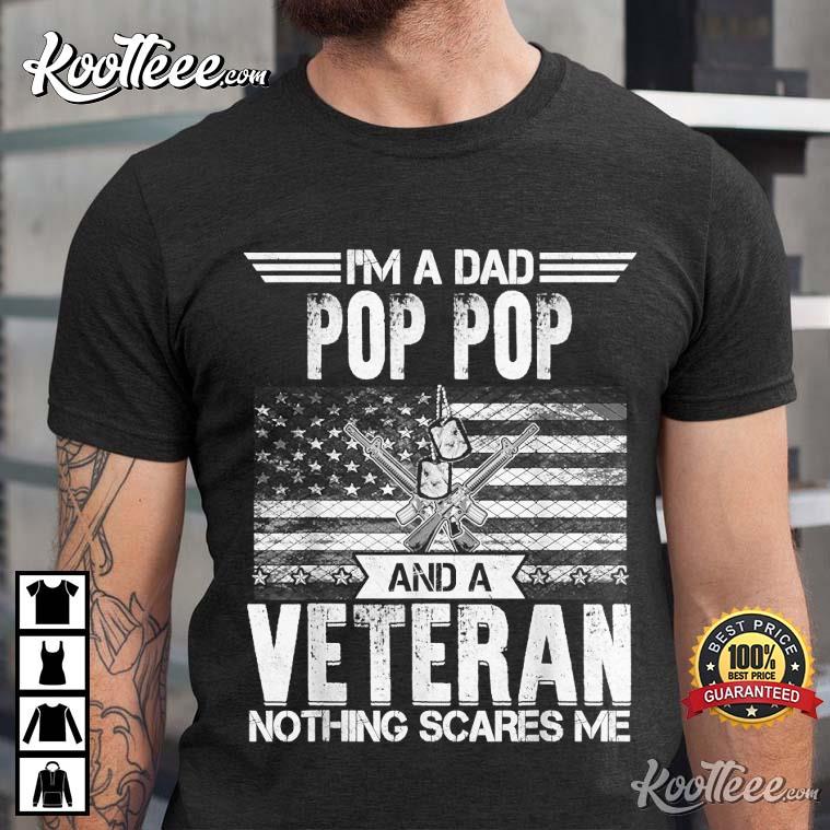 I’m A Dad Pop Pop Veteran Father’s Day T-shirt