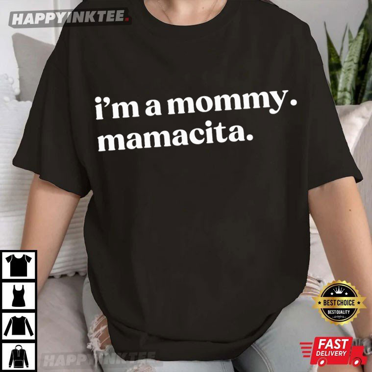 I’m A Mommy Mamacita Love Island Funny Huda Quote T-shirt