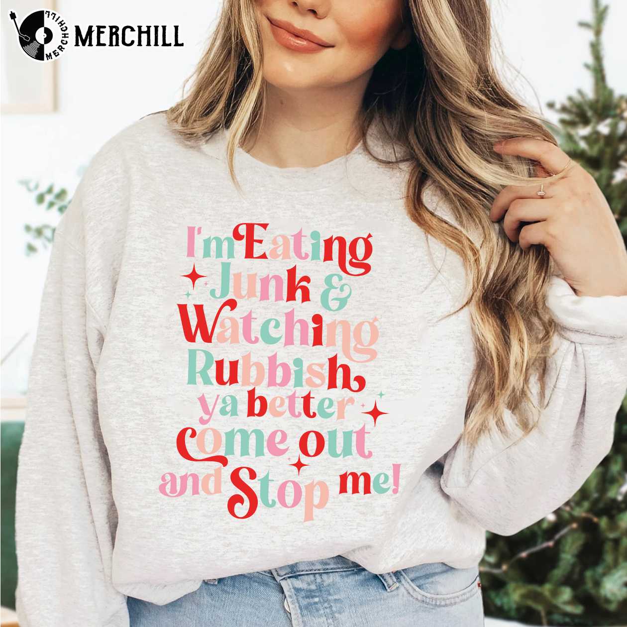 I’m Eating Junk And Watching Rubbish Sweatshirt, Home Alone Christmas Shirt