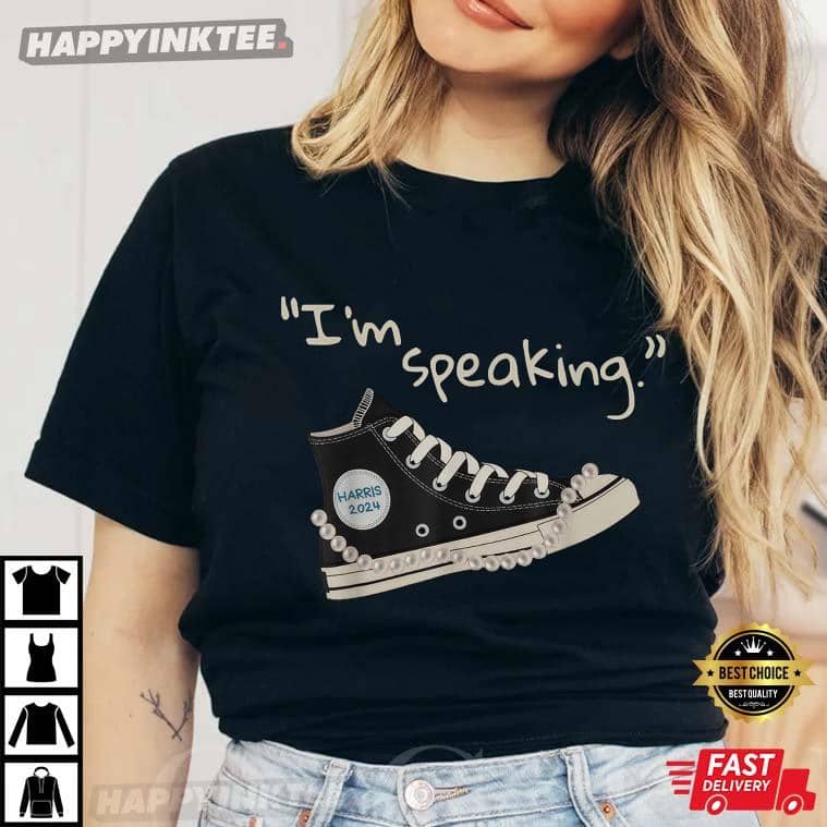 I’m Speaking Kamala Harris 2024 Sneakers Vote For President T-shirt