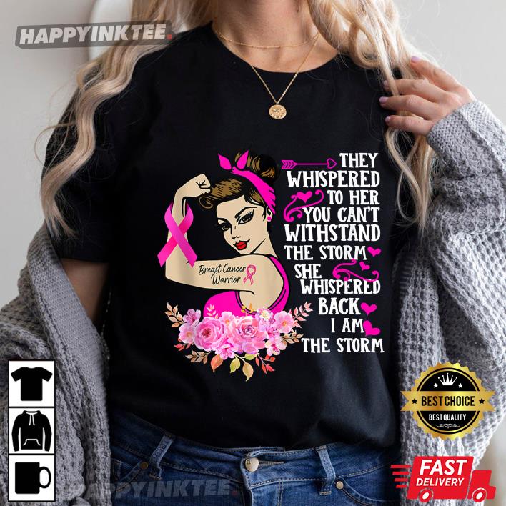 I’m The Storm Strong Women Breast Cancer Warrior Pink Ribbon T-shirt