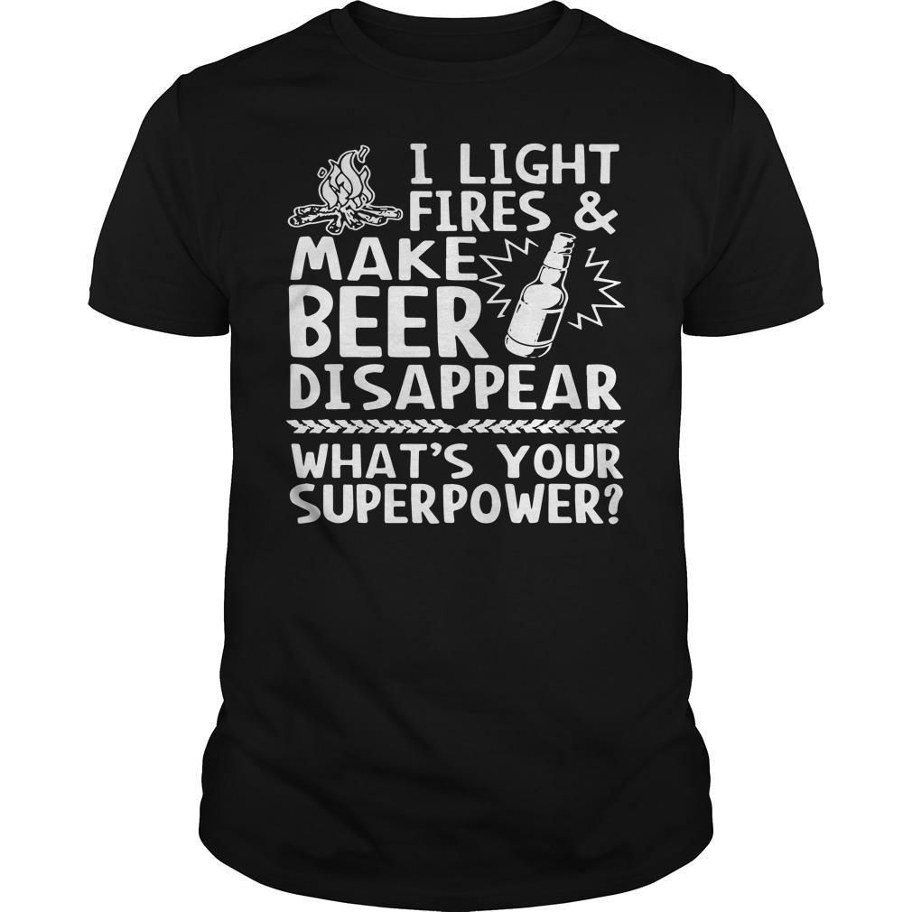 Download I Light Fires And Make Beer Disappear What's Your ...