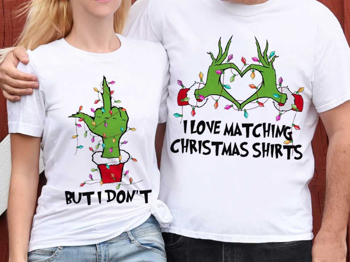 I Love Matching Christmas Shirt But I Don’t Grinch Couple Shirts