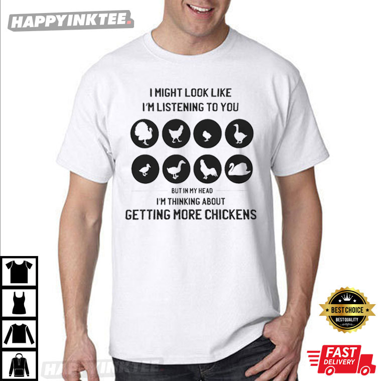 I Might Look Like I’m Listening To You But In My Head T-shirt