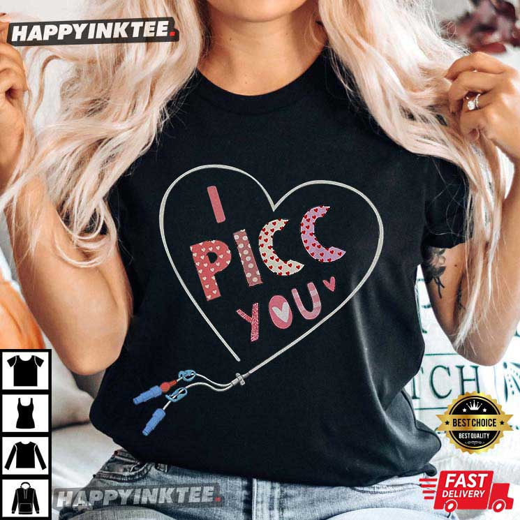 I Picc You Cute Heart Funny Nurse Valentine’s Day T-shirt