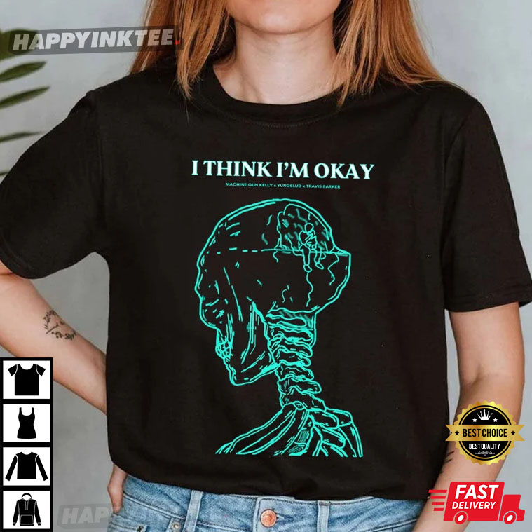 I Think I’m Okay Machine Gun Kelly T-shirt