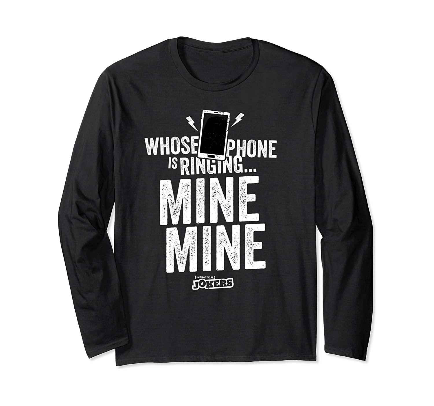 Impractical Jokers Whose Phones Is Ringing Long Sleeve