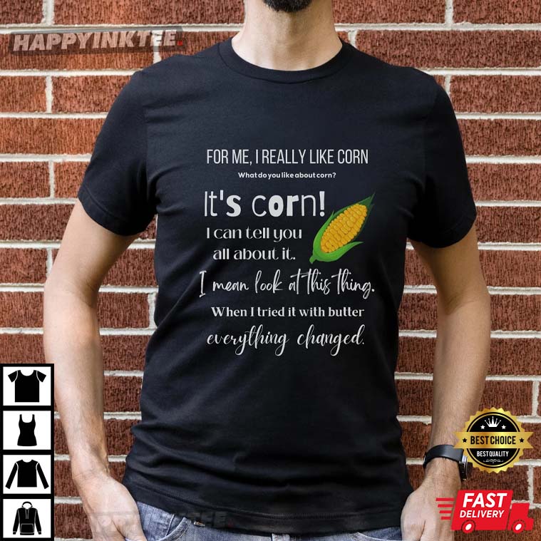 It’s Corn Funny Corn T-shirt
