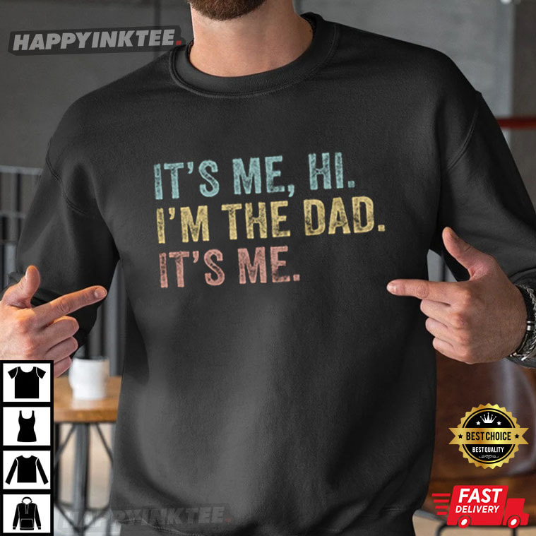 It’s Me Hi I’m The Dad Swiftie Dad T-shirt