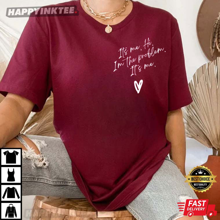 It’s Me Hi I’m The Problem It’s Me, Swiftie, Anti Hero, Midnights, Swiftie Fan T-shirt