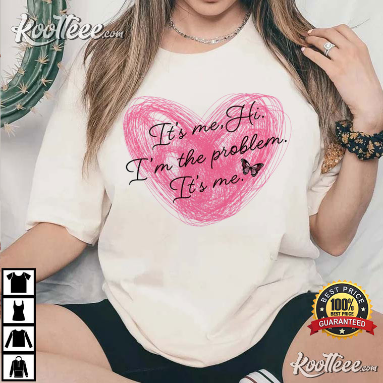 It’s Me Hi I’m The Problem Swiftie Music Fan Midnights T-shirt