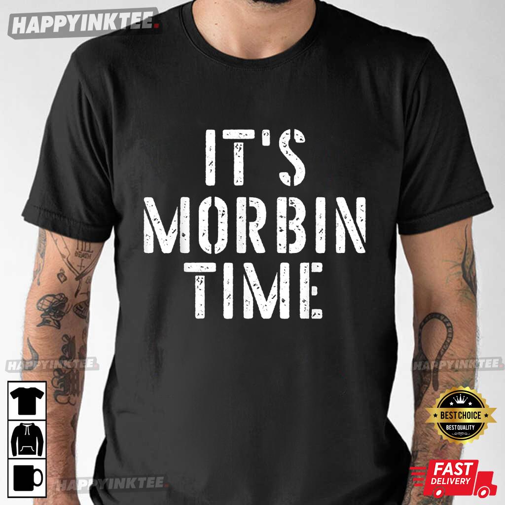 It’s Morbin Time Funny Meme T-shirt