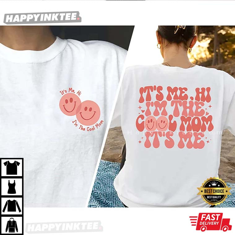Its Me Hi I’m The Cool Mom T-shirt