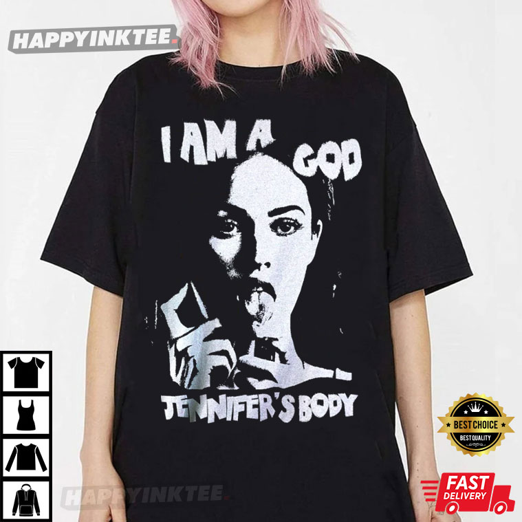Jennifer’s I’m A God Best T-shirt