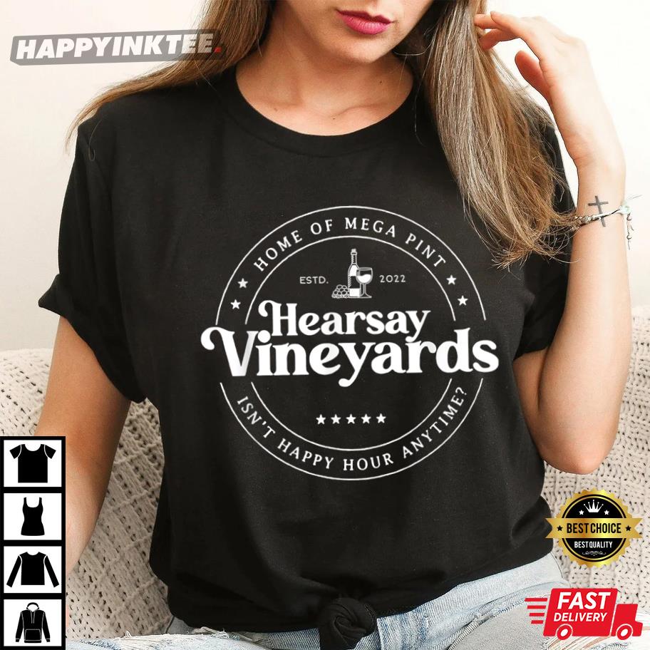 Johnny Depp Hearsay Vineyards Isn’t Happy Hour Anytime Mega Pint T-shirt