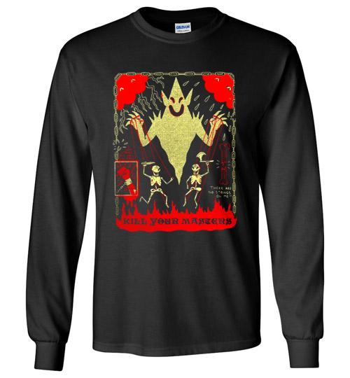 Kill Your Masters Long Shirt