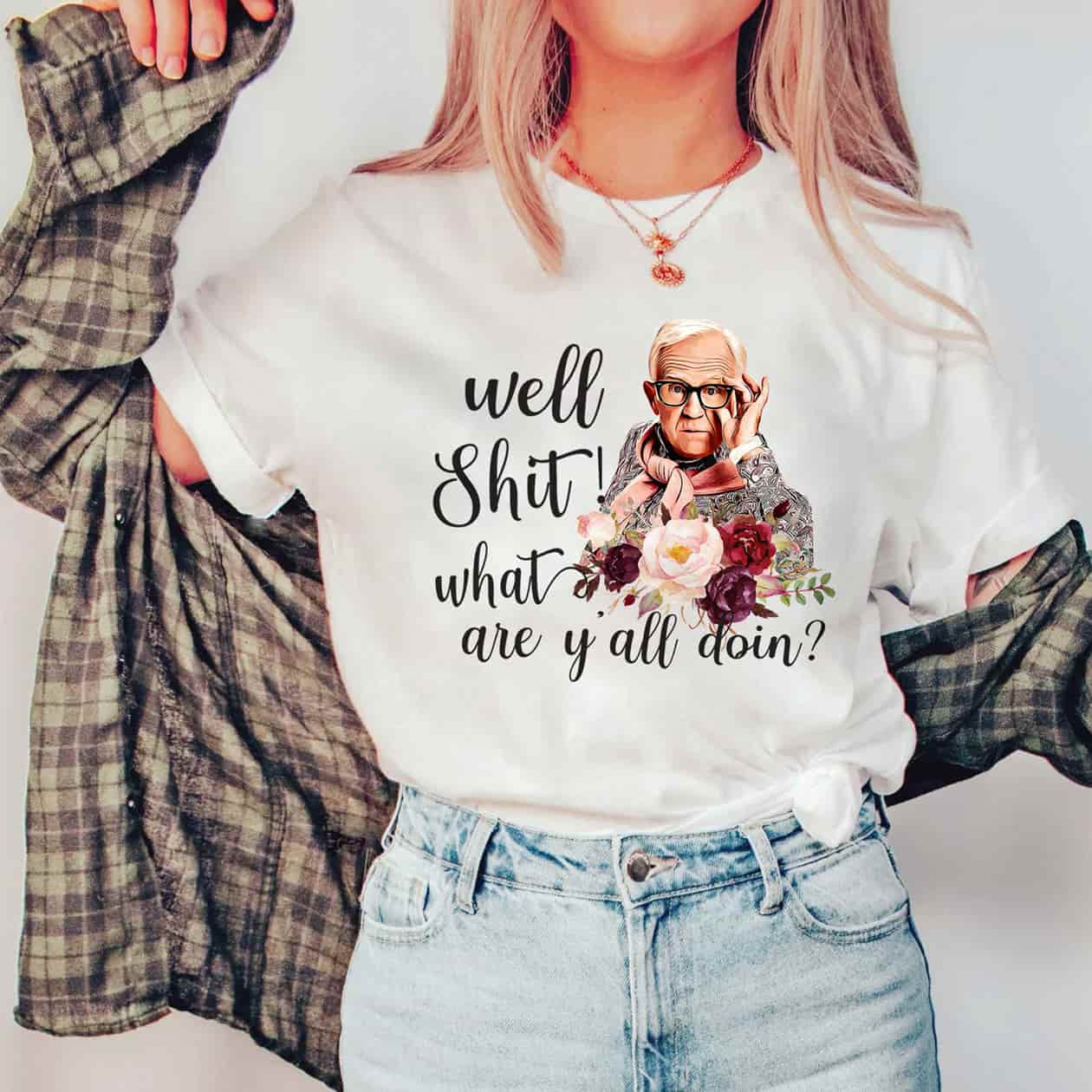 Leslie Jordan Tshirt, Well Shit What Are Y’all Doing