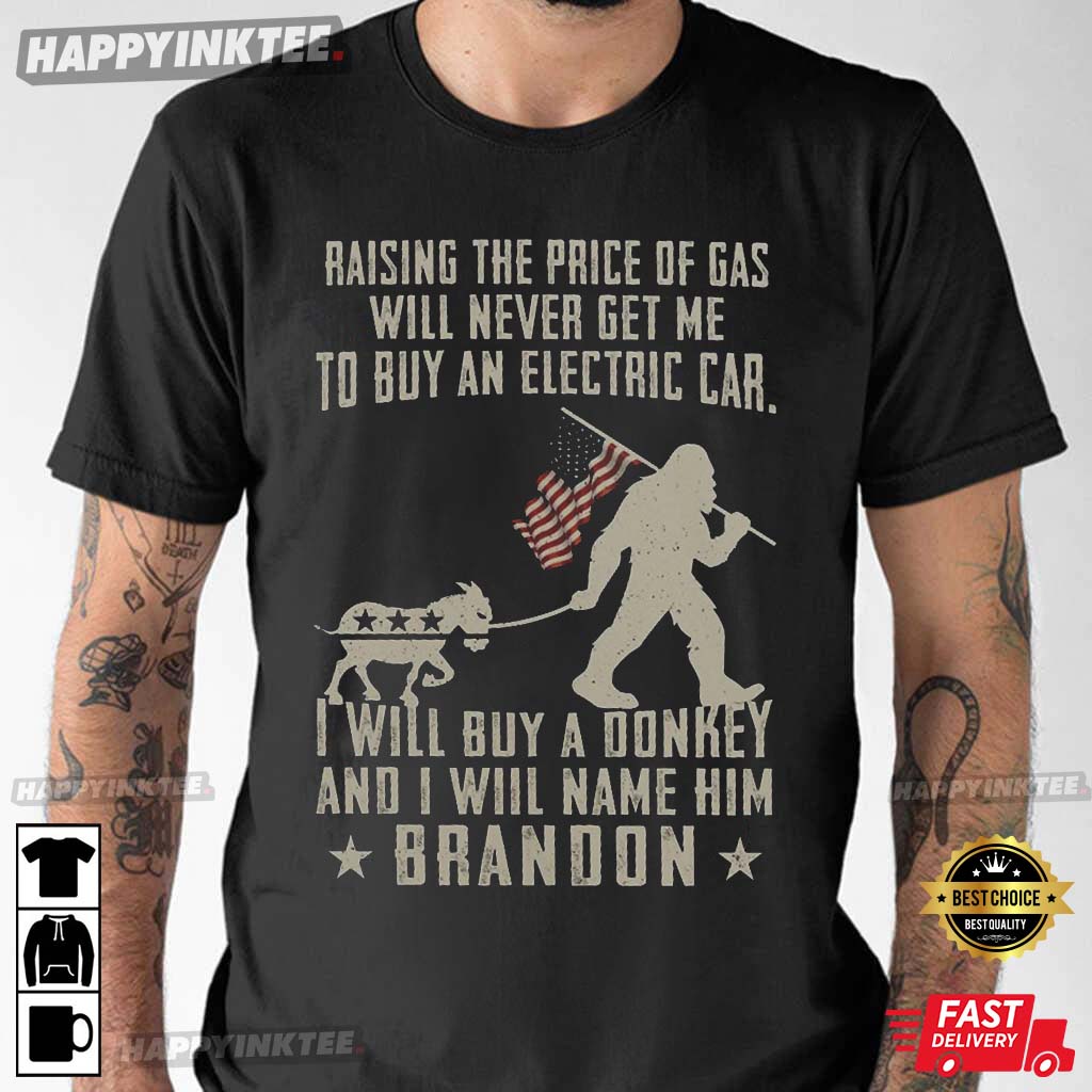 Let’s Go Brandon I Will Buy A Donkey And Name Him Brandon T-shirt