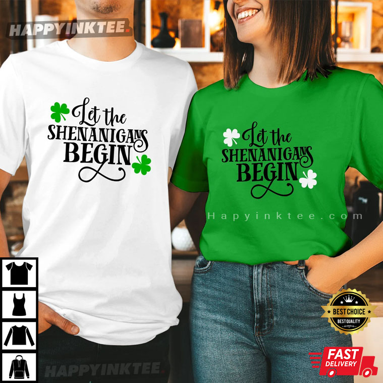 Let The Shenanigans Begin Saint Patrick’s Day Couple Shirt